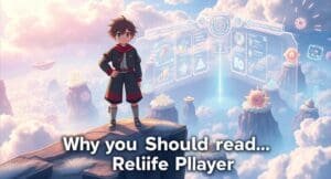 Why You Should Read Relife Player