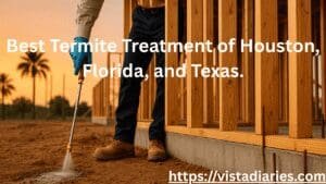 Best Termite Treatment of Houston, Florida, and Texas.