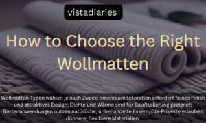 How to Choose the Right Wollmatten