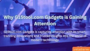 Why G15tool.com Gadgets is Gaining Attention