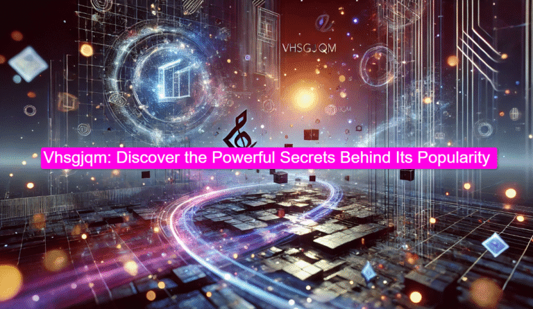 Vhsgjqm: Discover the Powerful Secrets Behind Its Popularity Vhsgjqm Discover the Powerful Secrets Behind Its Popularity
